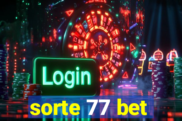 sorte 77 bet
